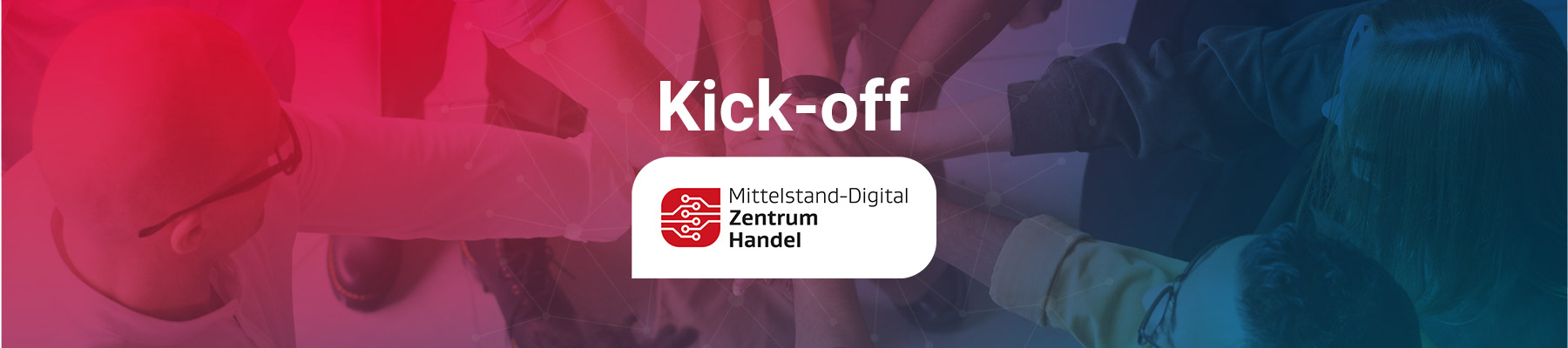 Kick-off Mittelstand-Digital Zentrum Handel