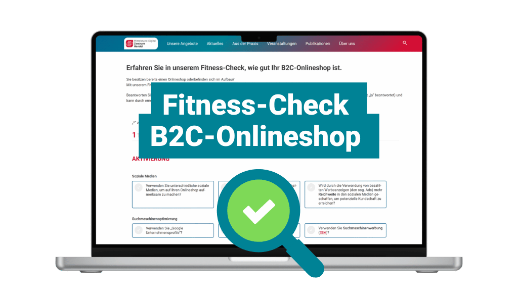 Fitness-Check B2C-Onlineshop | Mittelstand-Digital Zentrum Handel